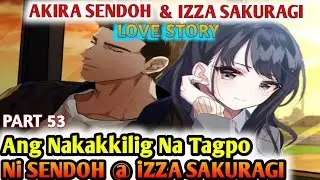 Ang Nakakakilig Na Tagpo Ni SENDOH at iZZA SAKURAGI | PART 53 (fan fiction)
