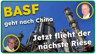 BASF geht nach China - Wirtschaftsflucht der Industrie  // Wir hei&szlig;en Axel - Folge 456