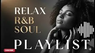Smooth R&B Love Songs 🌙 Emotional Soul Chill for Relax & Heal
