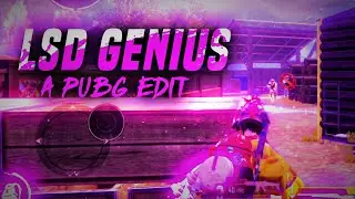 A PUBGM EDIT || LSD-Genius || EDIT BY OMEN