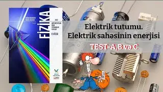 Elektrik tutumu. Elektrik sahəsinin enerjisi Güvən2022 @physics_edu_az