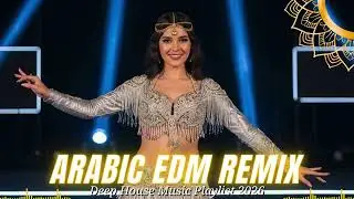 🔥 Arabic Dance Remix 2026 | Viral Habibi (حبيبي) Deep House & EDM Party Vibes