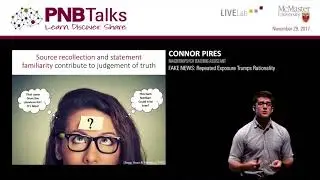 Connor Pires - FAKE NEWS: Repeated Exposure Trumps Rationality