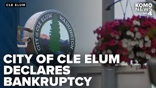 Cle Elum declares bankruptcy over $26M debt, leaving residents in uncertainty