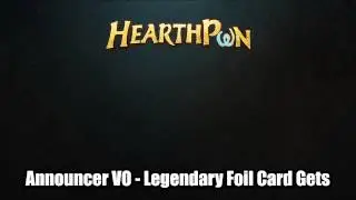Hearthstone Announcer: Legendary Foil Card Get (Multilingual)