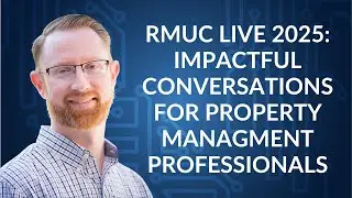 RMUC Live 2025: Impactful Conversations for PM Professionals - Beyond Rent Podcast - Episode 138