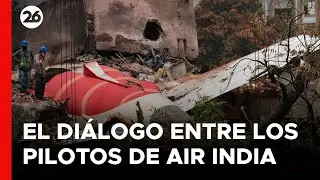 La caja negra reveló el tenso diálogo entre los pilotos del vuelo de Air India