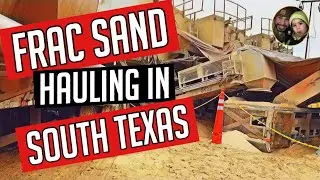 Owner Operator Hauling Frac Sand in South Texas # 105