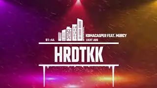 Komacasper & Murcy - Licht aus [HARDTEKK]