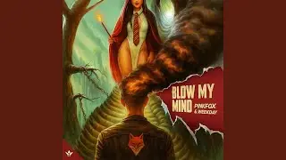 Blow My Mind