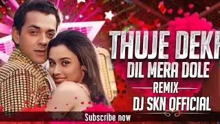 Tujhe Dekh Ke Dil Mera Dole || 150 Remix || Dj Skn Official 