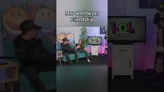 Mav and Harper Friendship Edit @LOLPodcast-Show  @harperzilmer #harvrick #marper #friendship