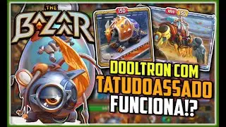 ERA pra ser DINOSSAURO e virou DOOLTRON com TATUDOASSADO! - Dooley - The Bazaar (PT-BR)