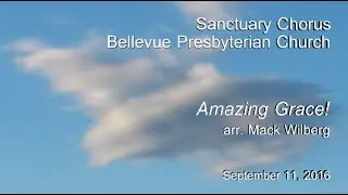 BelPres Sanctuary Chorus - Amazing Grace - arr. Mack Wilberg