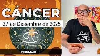CÁNCER | Horóscopo de hoy 27 de Diciembre 2025
