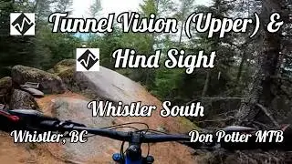 Tunnel Vision (Upper) & Hind Sight, Whistler, BC