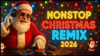 🎶 Nonstop Christmas Melody 2026 🎁 Best Holiday Remix & Medley Collection