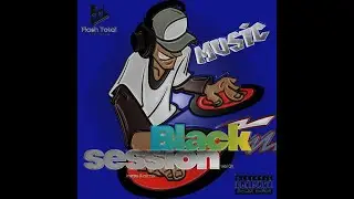 Black Session (Ragga Dance) 01****************