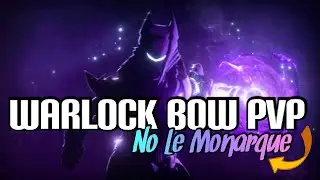 No Le Monarque was used in the making of this video! - Destiny 2 Warlock Bow pvp.