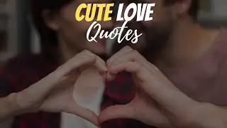 Cute Love Quotes for Boyfriend - Love Quotes
