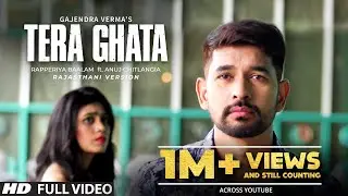 Tera Ghata | Gajendra Verma | Honey Trouper | Rajasthani Version | Rapperiya Baalam Anuj Chitlangia