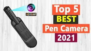 Top 5 Best Pen Camera In 2021