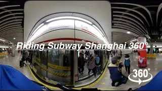Virtual Tour #18 - Riding subway in Shanghai 360° - Xujiahui to People's square [ VR 4K 360° ]