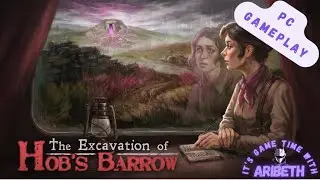 The Excavation of Hob's Barrow FULL PC Gameplay ~ All Achievements ~ No Commentary