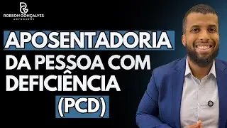 Aposentadoria da Pessoa com Deficiência em 2026: Como Funciona e Quem Tem Direito