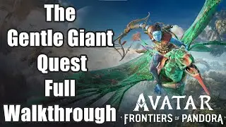 Avatar: Frontiers of Pandora - The Gentle Giant Quest Full Walkthrough