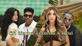 Oh Mama! Tetema x Azul |Saad Remix|