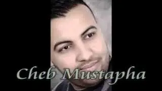 cheb mustapha 2014 -meguwani nedrob al bayda