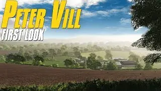 This British Map is Beautiful! Peter Vill First Look - Farming Simulator 19