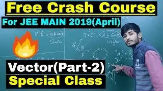 Vector(Part-2) | Special Class | #MISSION_JEE | Crash Course for JEE MAIN(April) | By-Kartikey Sir