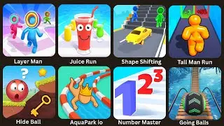 Layer Man,Shape Shifting,Juice Run,Hide Ball,AquaPark io,Tall Man Run,Number Master,Going Balls