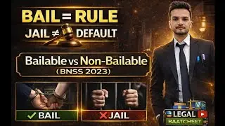 Bailable vs Non-Bailable Offence Explained | Bail is Rule, Jail Exception | BNSS 2023 | LBC