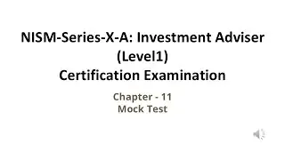 NISM Series-XA: Investment Adviser (Level1) ll Chapter - 11 ll Mock test