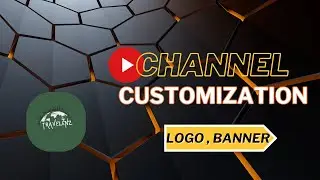 Channel Customization - Create Banner - Logo - Home Page Setup - AR Digital Pro -Online Learning