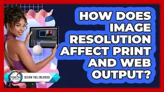 How Does Image Resolution Affect Print And Web Output?
