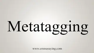 How To Say Metatagging