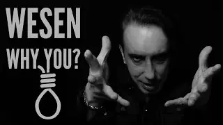 WESEN - WHY YOU?