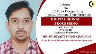 IIR FILTER DESIGN USING IMPULSE INVARIANT TRANSFORMATION || DIGITAL SIGNAL PROCESSING || LECTURE 02