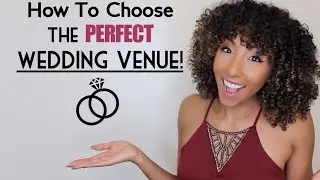 How To Choose The PERFECT Wedding Venue! | BiancaReneeToday