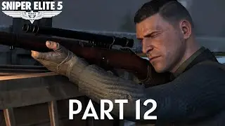 SNIPER ELITE 5 Gameplay Walkthrough Part 12 [PC] (Hindi)