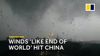 Tornado-like winds &lsquo;like the end of the world&rsquo; hit southern China