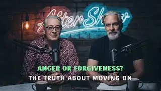 Anger or Forgiveness? The Truth About Moving On | Not So Christian Brothers Aftershow