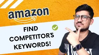 Бесплатное руководство по обратному поиску по Amazon Asin. Как найти ключевые слова конкурентов н...