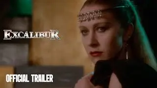 Excalibur | Official Trailer | 4K