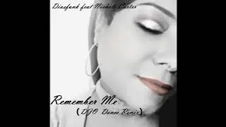 Diasfunk Feat.  Nichole Carter - Remember Me (DJO Dance Remix)