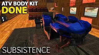 ATV BODY KIT COMPLETE | S5 36 | Subsistence Gameplay | Alpha 60